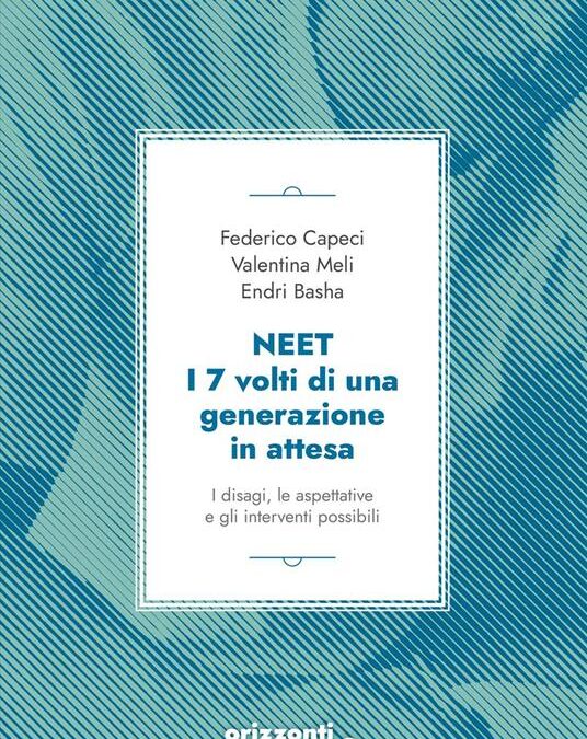 NEET. I 7 VOLTI DI UNA GENERAZIONE IN ATTESA