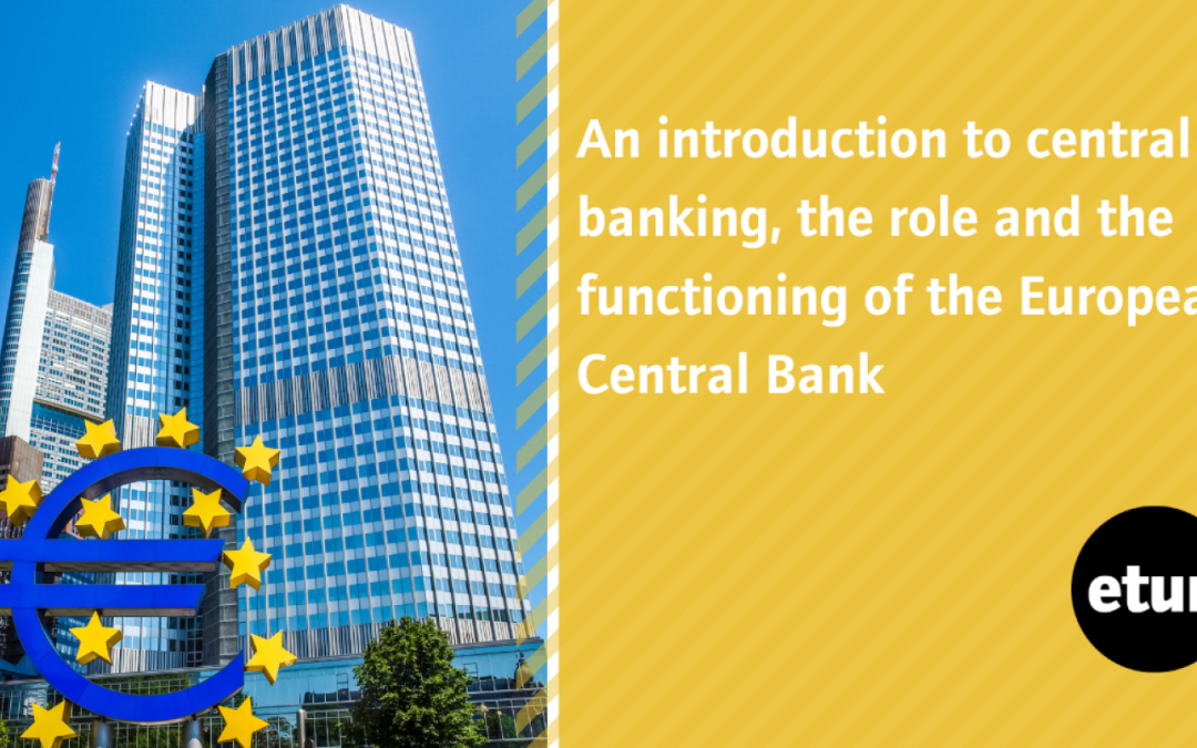 Introduzione al ruolo e al funzionamento della Banca centrale europea